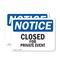 Signmission Closed For Private Event OSHA Notice Sign, Plastic, 10in W x 7in L, 2PK OS-2PACK-NS-P-710-L-10675 - alternate 1